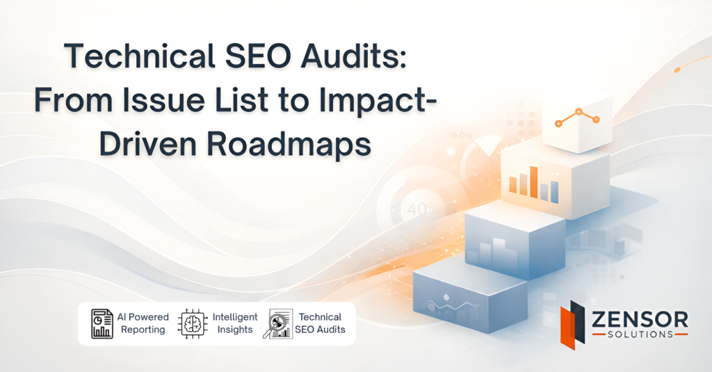 Technical SEO audits evolving from long issue lists to prioritized impact-driven roadmaps